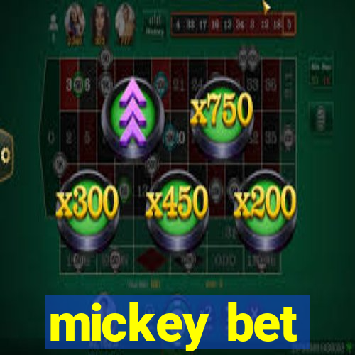 mickey bet